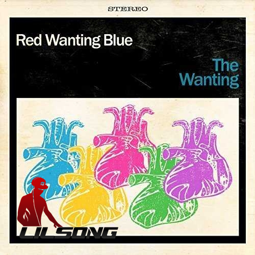 Red Wanting Blue - The Wanting